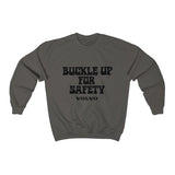 "Buckle Up" Black Font Sweatshirt