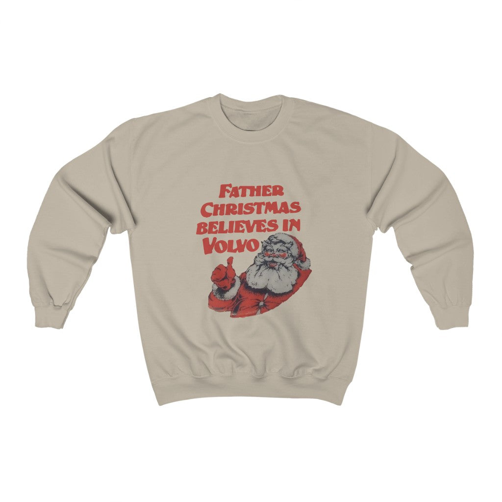 Father Christmas Believes in Volvo Sweatshirt
