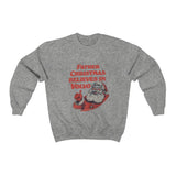 Father Christmas Believes in Volvo Sweatshirt