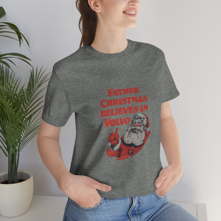 Father Christmas Believes in Volvo Shirt