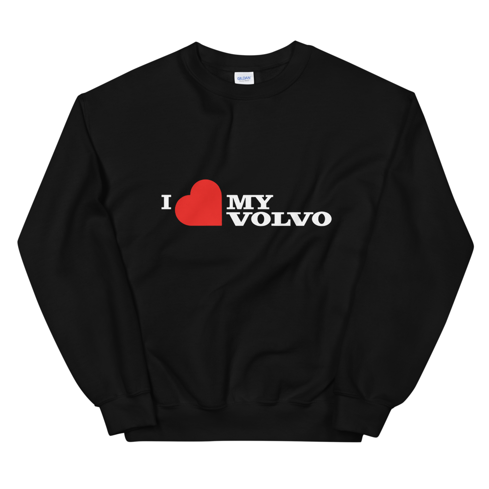 I Love My Volvo Sweatshirt White Font